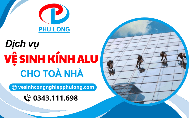 vệ sinh kính Alu
