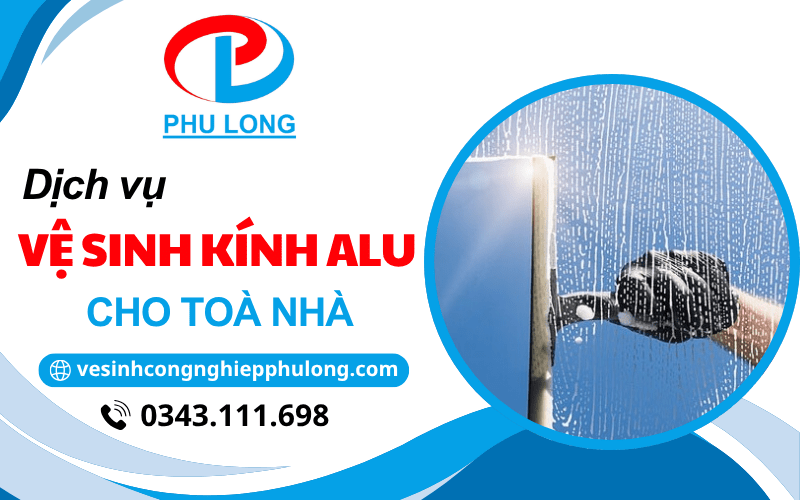 vệ sinh kính Alu
